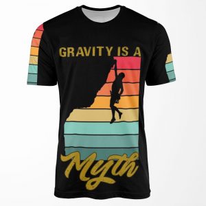 Gravity Is A Myth Rock Climbing Retro Sunset Design All-over-print T-shirt