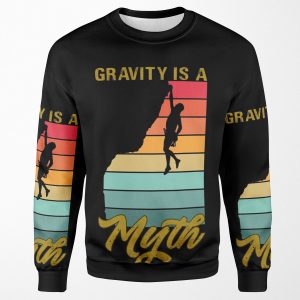 Gravity Is A Myth Rock Climbing Retro Sunset Design All-over-print Unisex Sweatshirt
