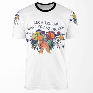 Grow Through What You Go Through All-over-print T-shirt