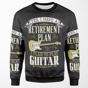 Guitar Retirement Plan All-over-print Unisex Sweatshirt