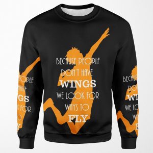 Haikyuu Because People Don T Have Wings We Look For Ways To Fly All-over-print Unisex Sweatshirt