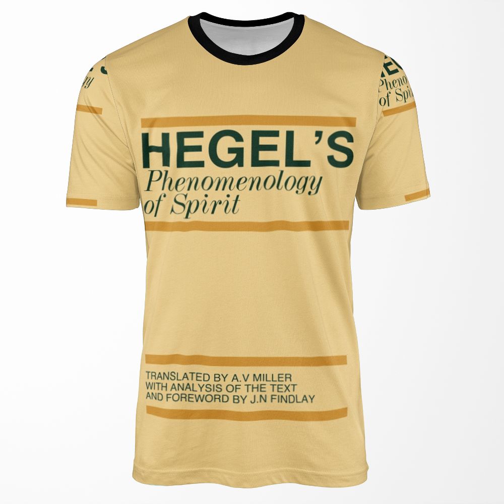 Hegel S Phenomenology Of Spirit All-over-print T-shirt