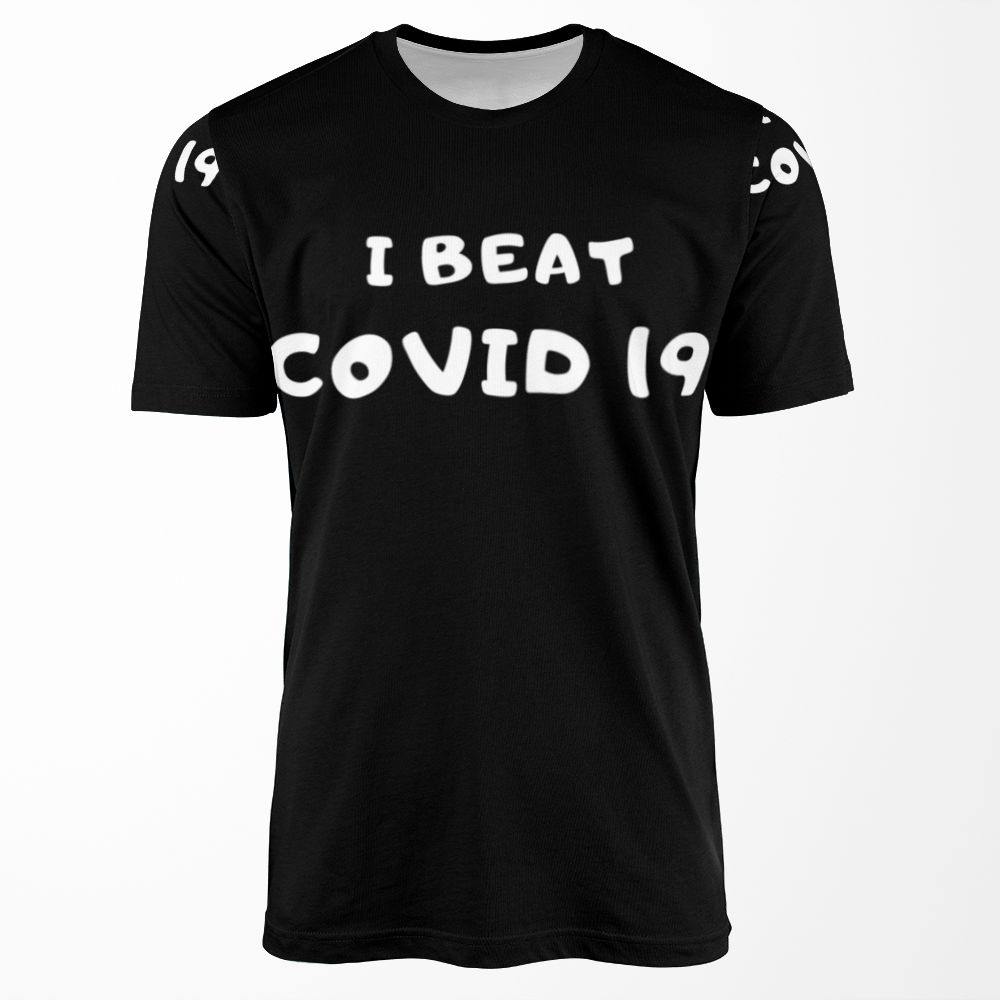 I Beat Covid All-over-print T-shirt