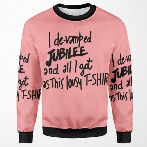 I De Vamped Jubilee And All I Got Was This Lousy All-over-print Unisex Sweatshirt