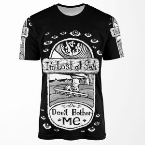 I M Lost At Sea Don T Bother Me All-over-print T-shirt
