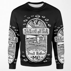 I M Lost At Sea Don T Bother Me All-over-print Unisex Sweatshirt