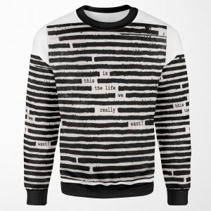 Is This The Life We Really Want All-over-print Unisex Sweatshirt
