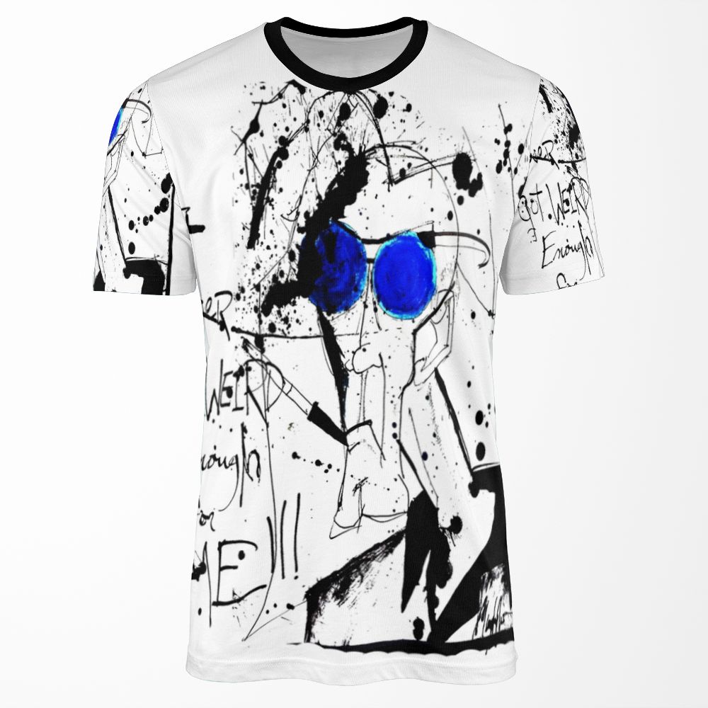 It Never Got Weird Enough For Me All-over-print T-shirt