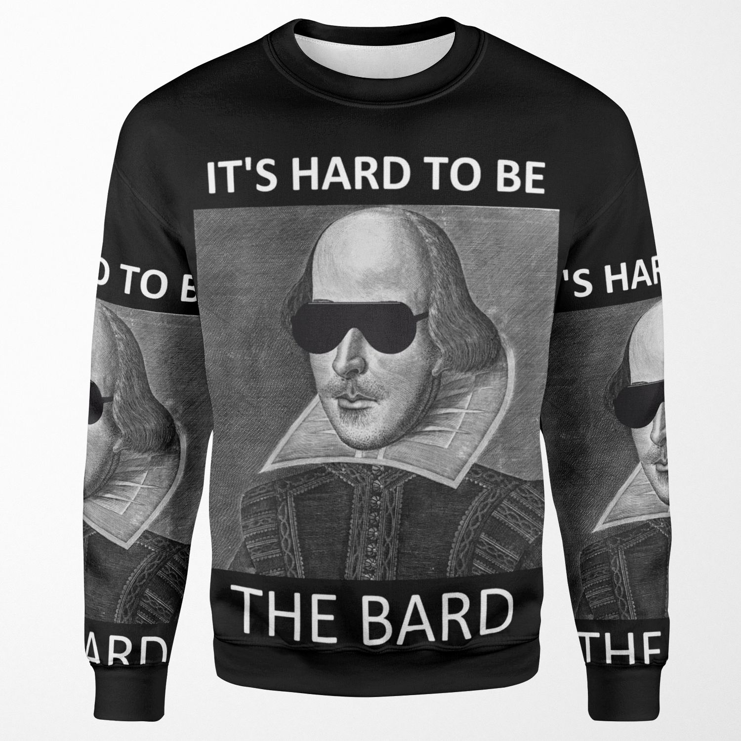 It S Hard To Be The Bard All-over-print Unisex Sweatshirt