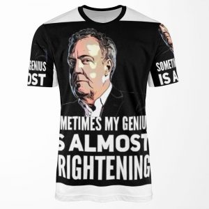 Jeremy Clarkson Sometimes My Genius Is Almost Frightening Merchandise All-over-print T-shirt