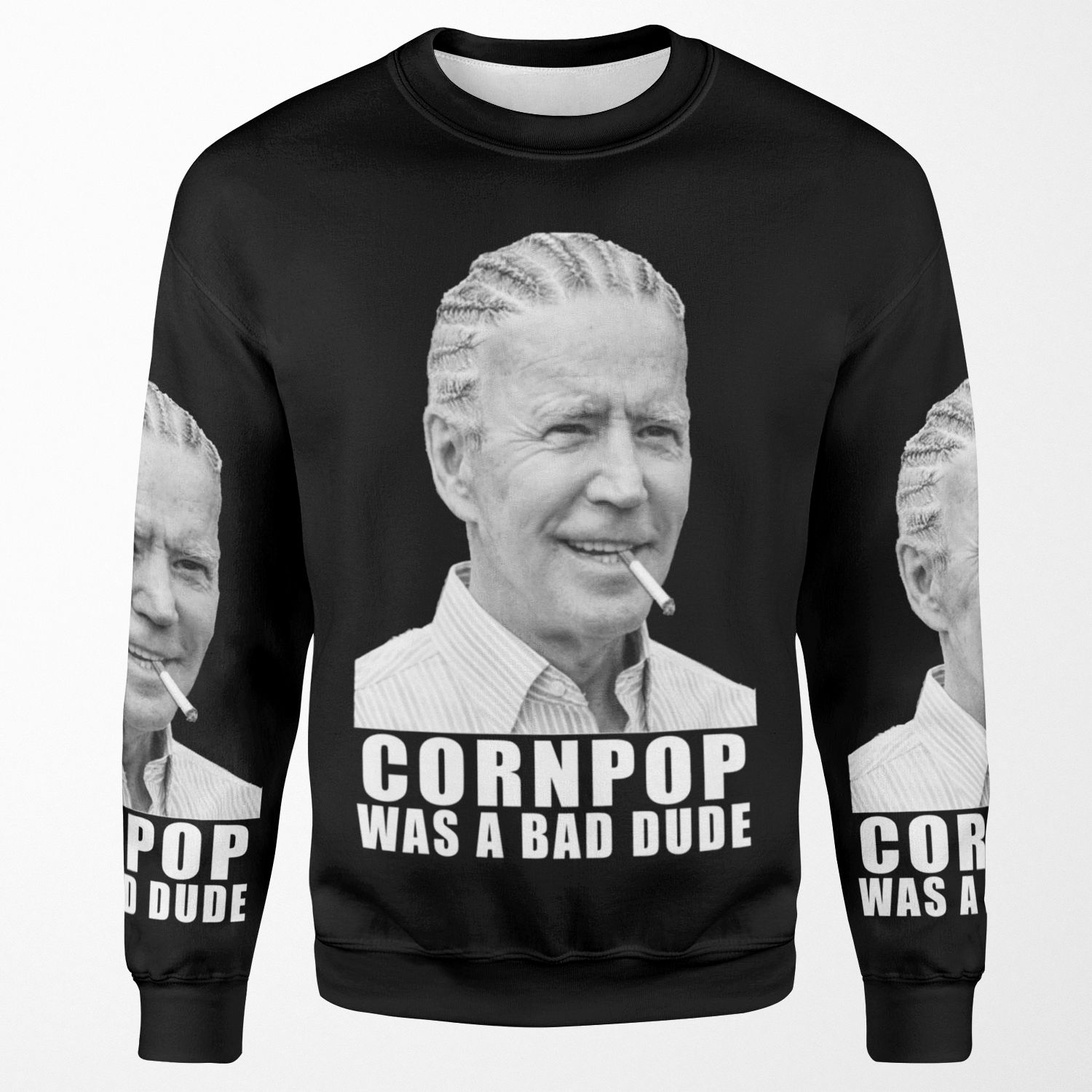 Joe Biden Cornpop Was A Bad Dude All-over-print Unisex Sweatshirt