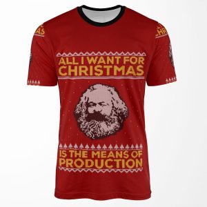 Karl Marx Ugly Christmas Sweater All I Want For Christmas Is The Means Of Production All-over-print T-shirt