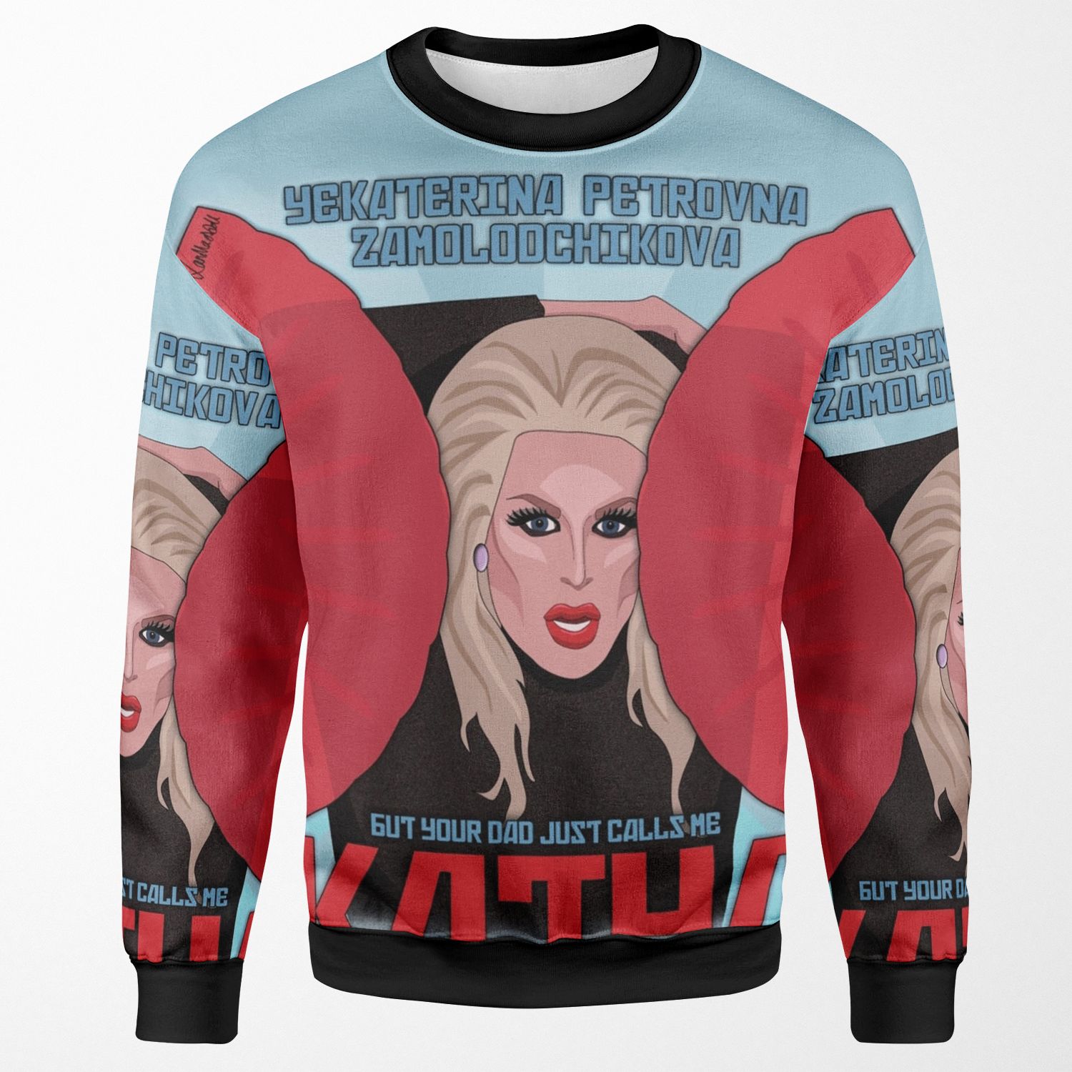 Katya Zamolodchikova Your Dad Just Calls Me Katya All-over-print Unisex Sweatshirt
