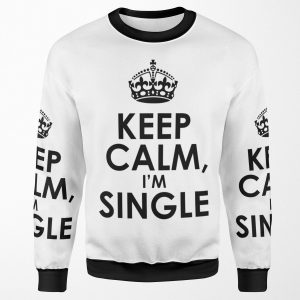 Keep Calm I M Single All-over-print Unisex Sweatshirt