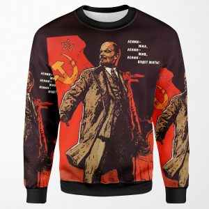 Lenin Lived Lenin Lives Lenin Will Live Forever All-over-print Unisex Sweatshirt