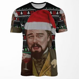 Leonardo Dicaprio Django Laughing Ugly Christmas Sweater Funny Tee Tshirt Christmas All-over-print T-shirt