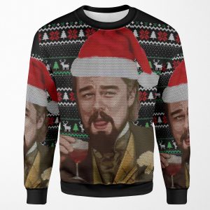 Leonardo Dicaprio Django Laughing Ugly Christmas Sweater Funny Tee Tshirt Christmas All-over-print Unisex Sweatshirt
