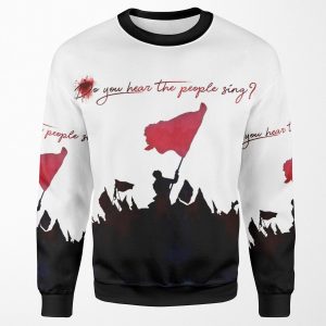 Les Miserables Do You Hear The People Sing All-over-print Unisex Sweatshirt