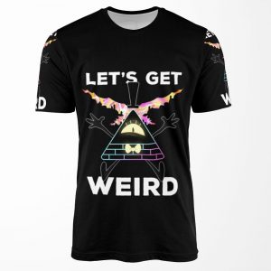 Let S Get Weird All-over-print T-shirt