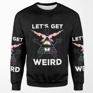 Let S Get Weird All-over-print Unisex Sweatshirt