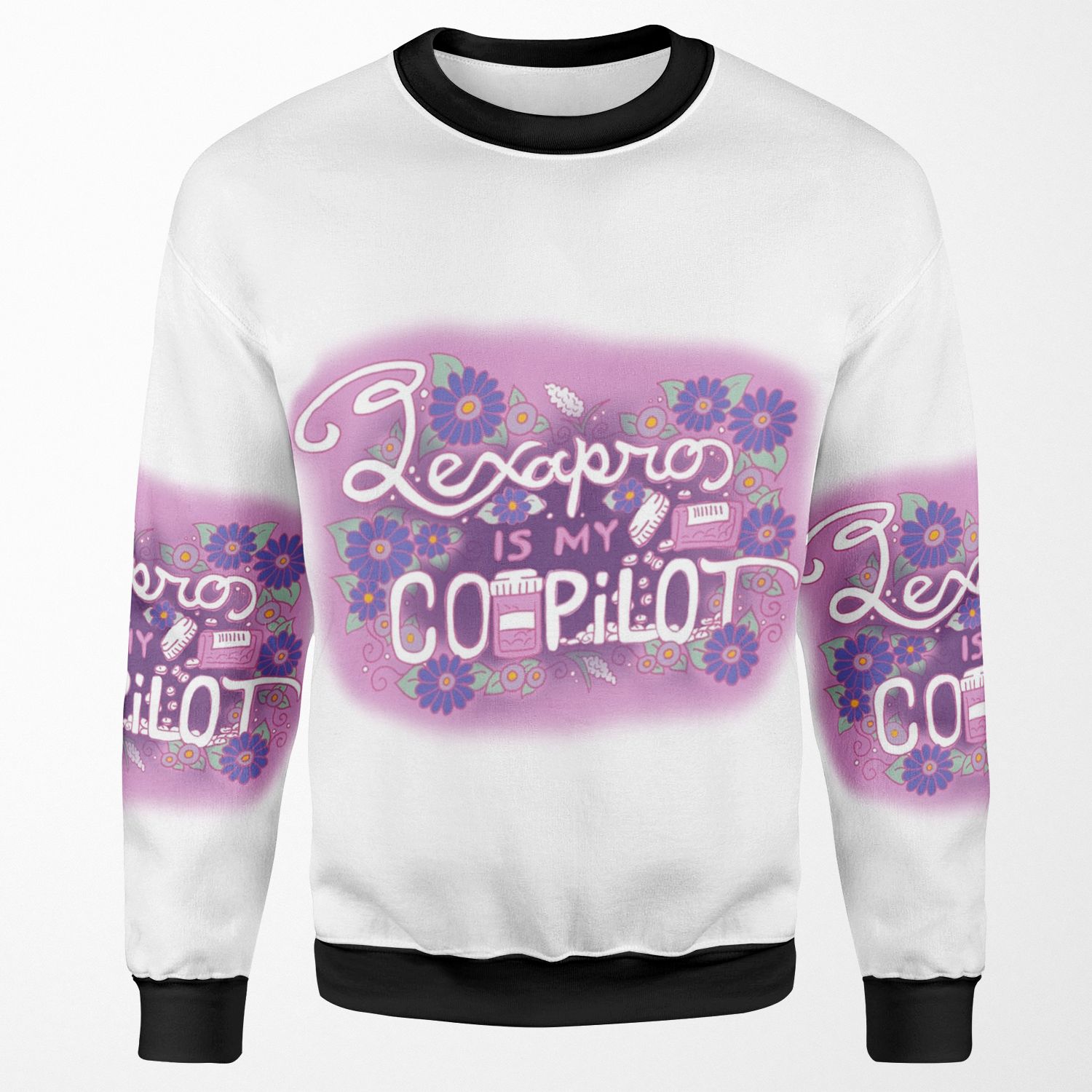 Lexapro Is My Copilot All-over-print Unisex Sweatshirt