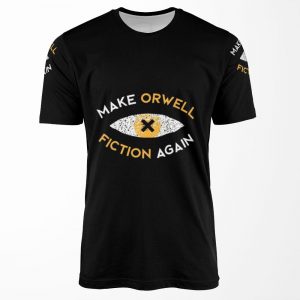 Make Orwell Fiction Again Philosophy Gift All-over-print T-shirt
