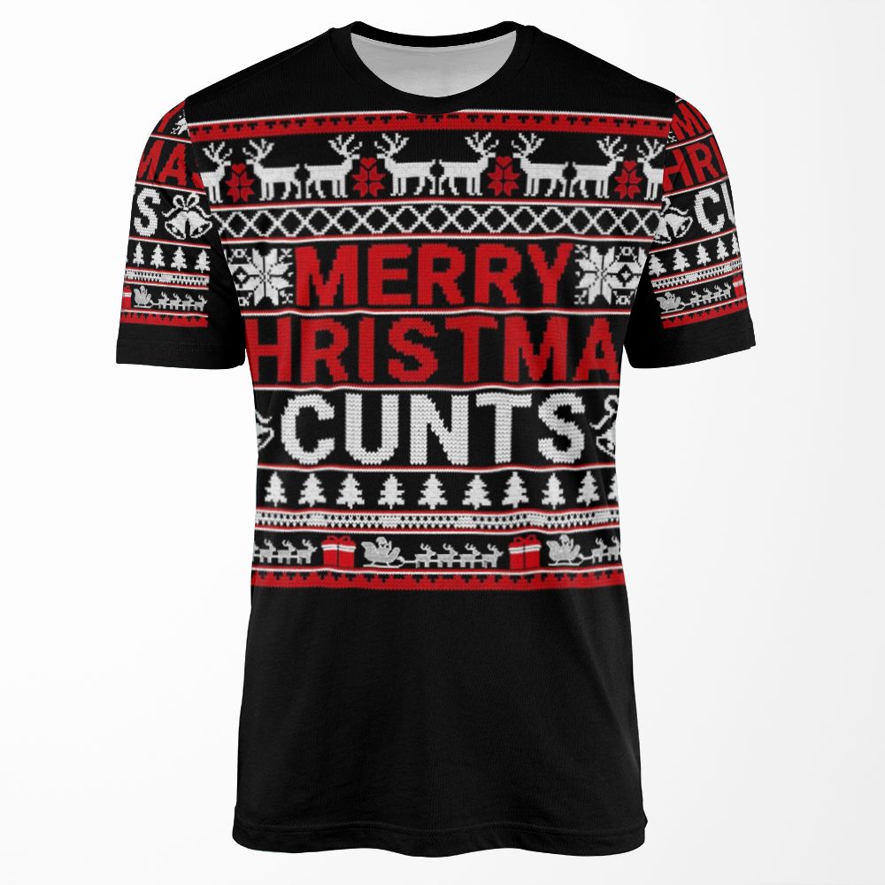 Merry Christmas Cunts Ugly Christmas Sweater Gift Classic All-over-print T-shirt