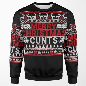 Merry Christmas Cunts Ugly Christmas Sweater Gift Classic All-over-print Unisex Sweatshirt