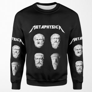 Metaphysica Fun Metal Philosophy Shirt All-over-print Unisex Sweatshirt