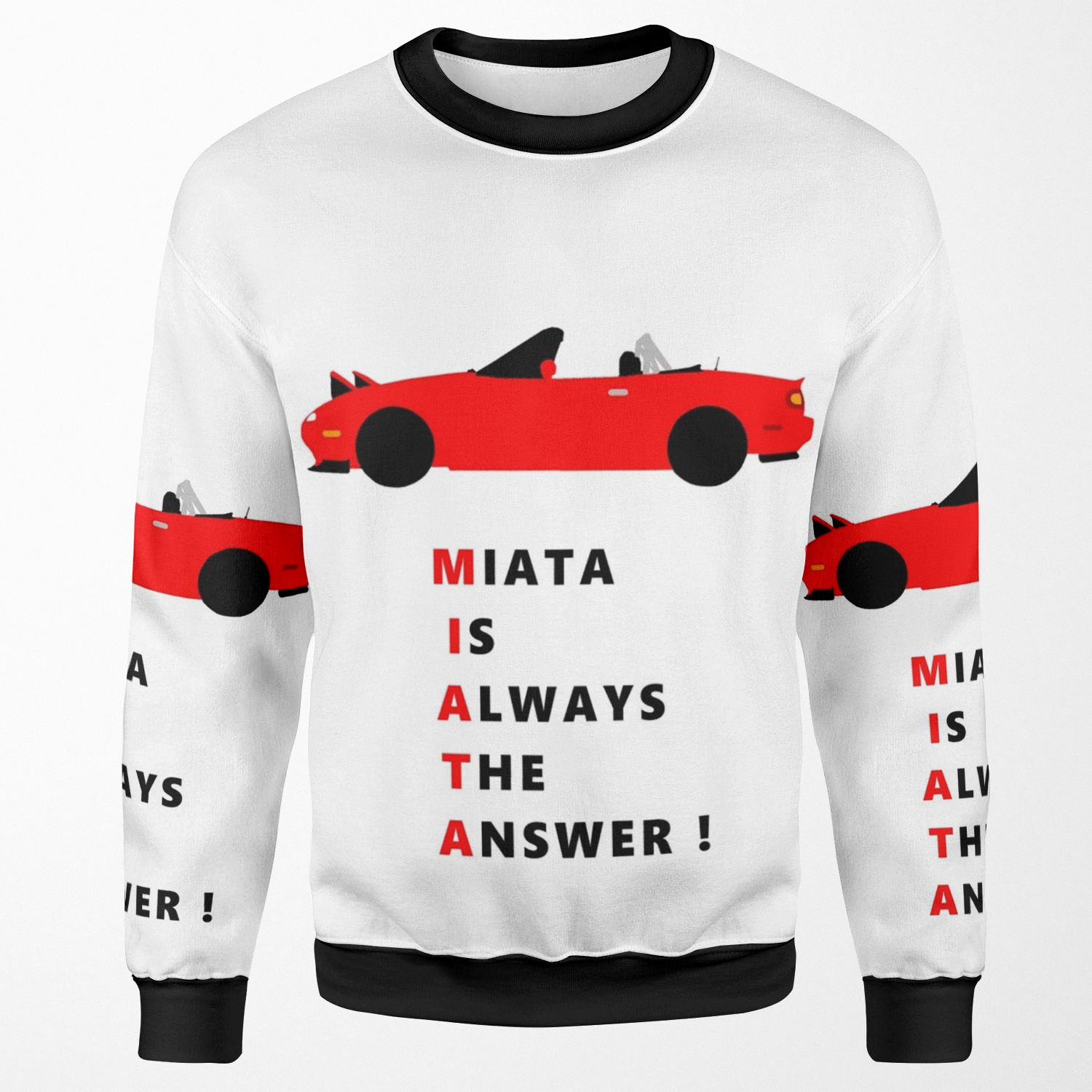 Miata Is Always The Answer All-over-print Unisex Sweatshirt