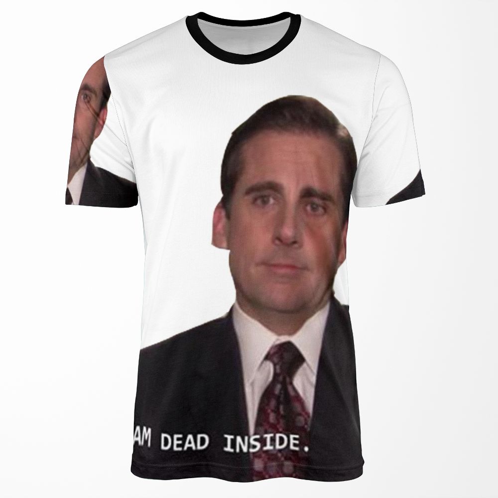 Michael Scott I Am Dead Inside All-over-print T-shirt
