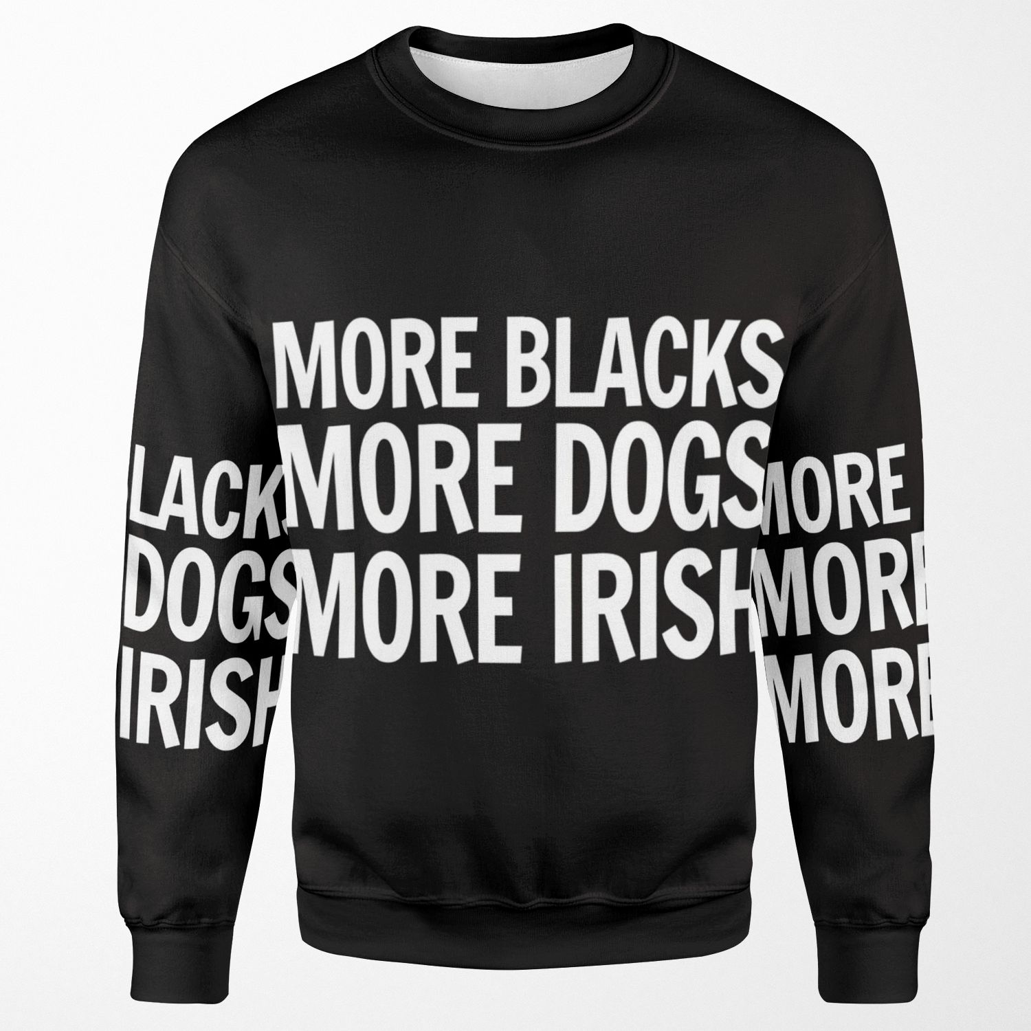 More Blacks More Dogs More Irish All-over-print Unisex Sweatshirt