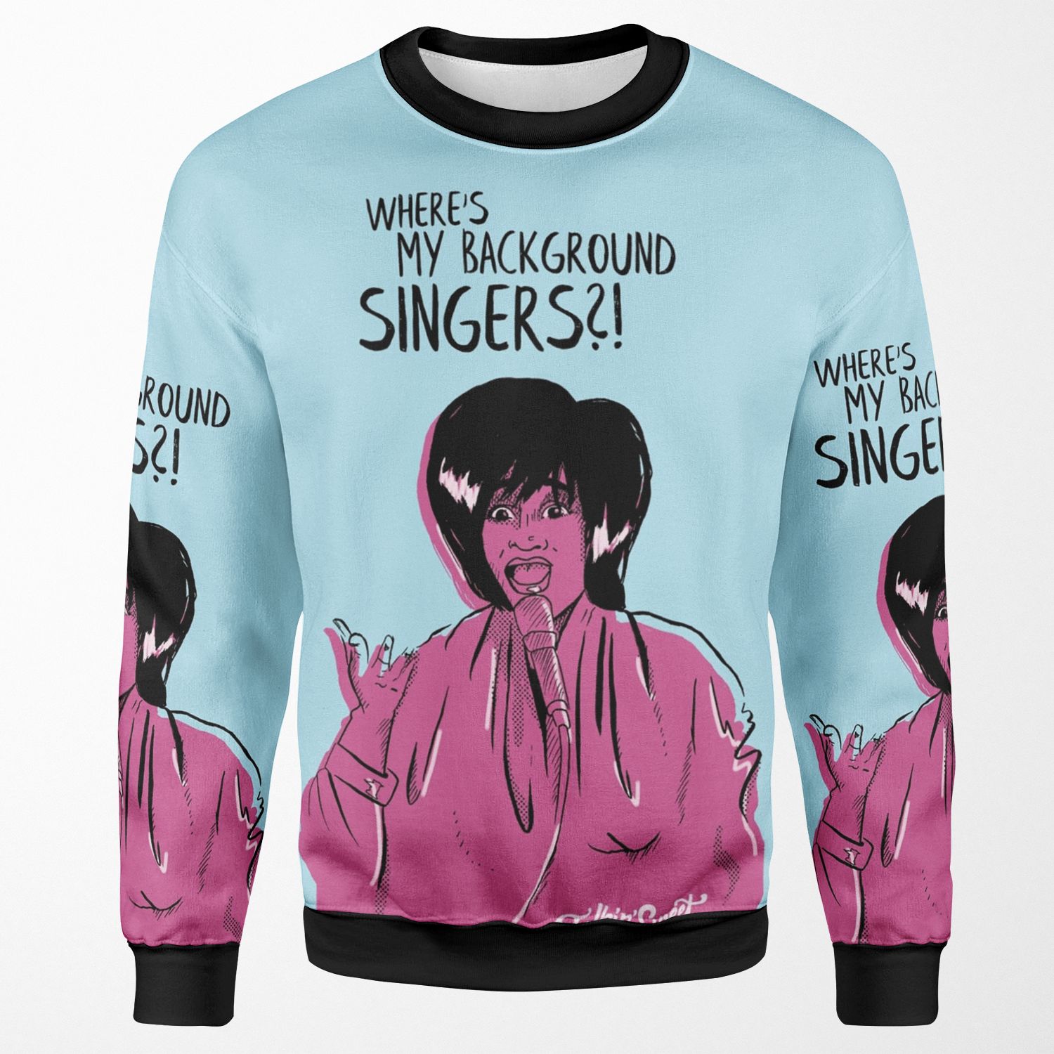 Ms Patti Where S My Background Singers All-over-print Unisex Sweatshirt