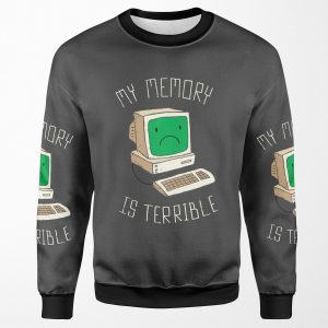 My Memory Is Terrible All-over-print Unisex Sweatshirt