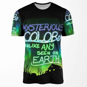 Mysterious Color Unlike Any Seen On Earth All-over-print T-shirt
