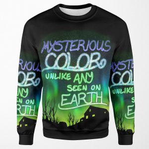 Mysterious Color Unlike Any Seen On Earth All-over-print Unisex Sweatshirt