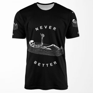 Never Better All-over-print T-shirt