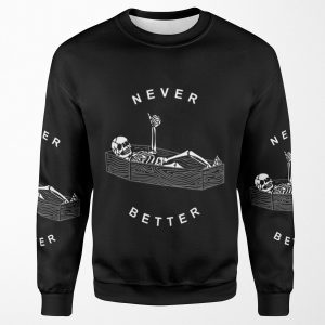 Never Better All-over-print Unisex Sweatshirt