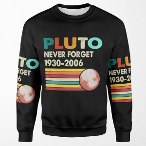 Never Forget Pluto Retro Style Funny Space Science All-over-print Unisex Sweatshirt