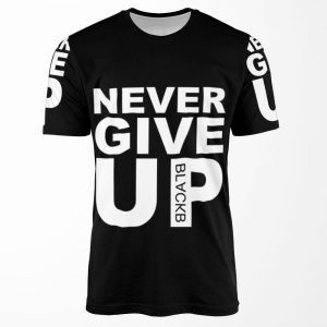 Never Give Up All-over-print T-shirt