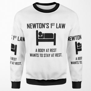 Newton S First Law Funny Physics Joke All-over-print Unisex Sweatshirt