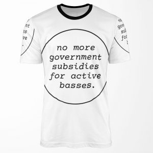 No Government Subsidies For Active Basses All-over-print T-shirt