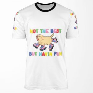 Not The Best But All-over-print T-shirt