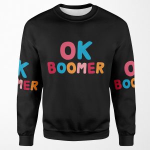 Ok Boomer All-over-print Unisex Sweatshirt