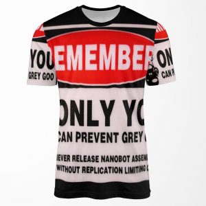 Only You Can Prevent Grey Goo All-over-print T-shirt