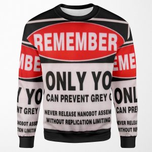 Only You Can Prevent Grey Goo All-over-print Unisex Sweatshirt