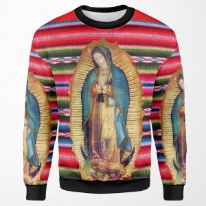 Our Lady Of Guadalupe Virgen Maria Zarape Virgin Mary Catholic 113 All-over-print Unisex Sweatshirt