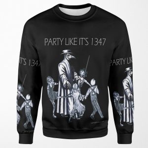 Party Like It S 1347 Again All-over-print Unisex Sweatshirt