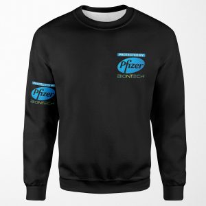Protected By Pfizer Biontech All-over-print Unisex Sweatshirt