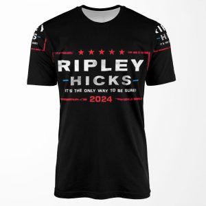 Ripley Hicks 2024 It S The Only Way To Be Sure All-over-print T-shirt